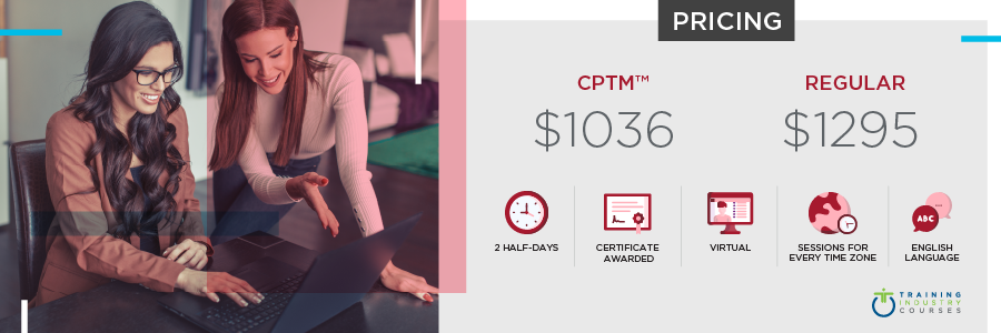 Measuring the Impact of L&D Certificate: 2-Half Days, Certificate Awarded, Virtual, Sessions for Every Time Zone, English Language. Cost: $1036 for CPTMs or $1295